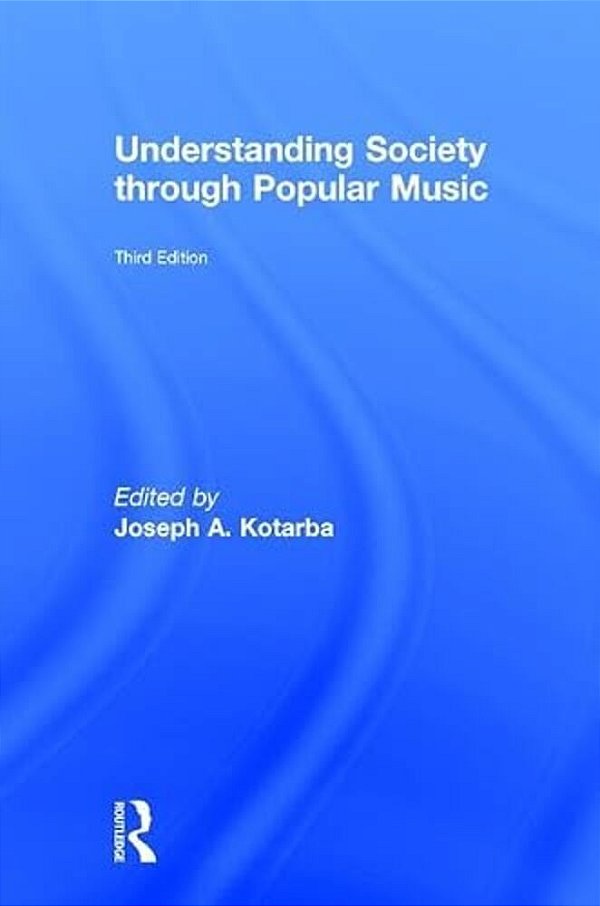 Understanding Society Through Popular Music-..