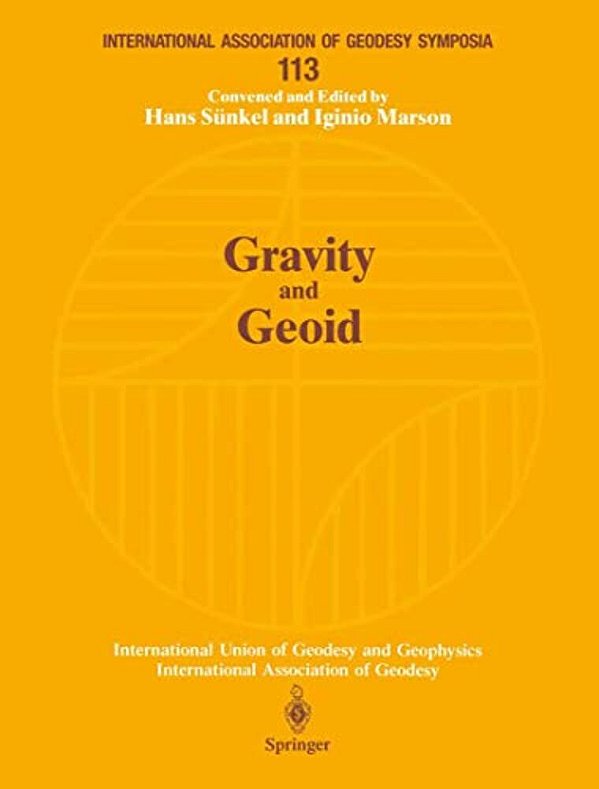Gravity And Geoid: Joint Symposium Of The International Gravity Commission And The International Geoid Commission Symposium No. 113 Graz, Austria, Sep-..