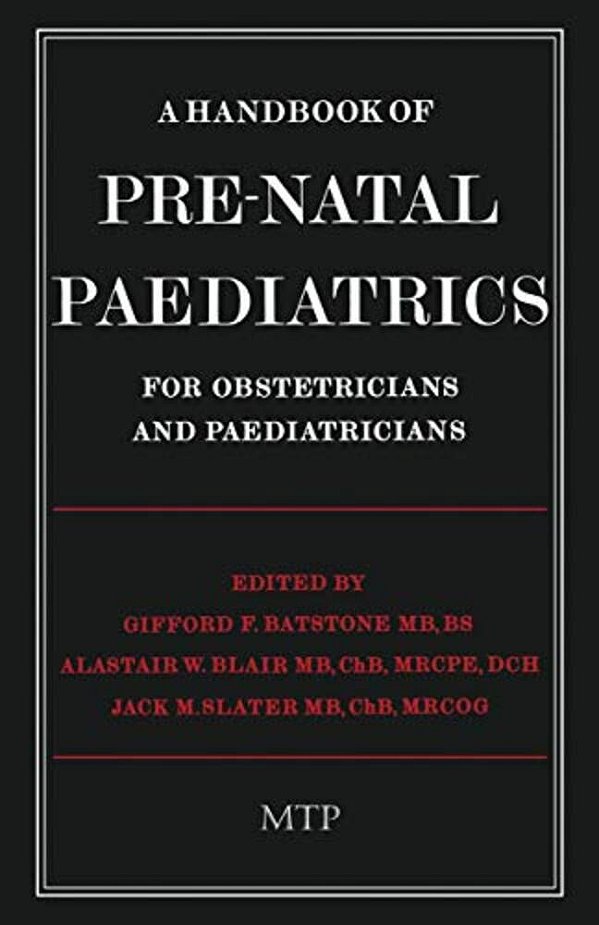 A Handbook Of Pre-Natal Paediatrics For Obstetricians And Pediatricians-..