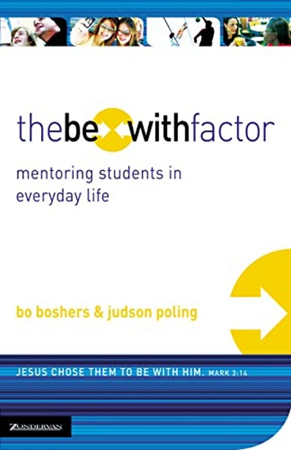 The Be-With Factor: Mentoring Students In Everyday Life-..