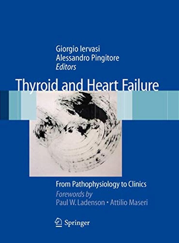 Thyroid And Heart Failure: From Pathophysiology To Clinics-..