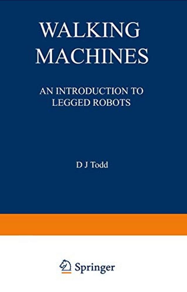 Walking Machines: An Introduction To Legged Robots-..