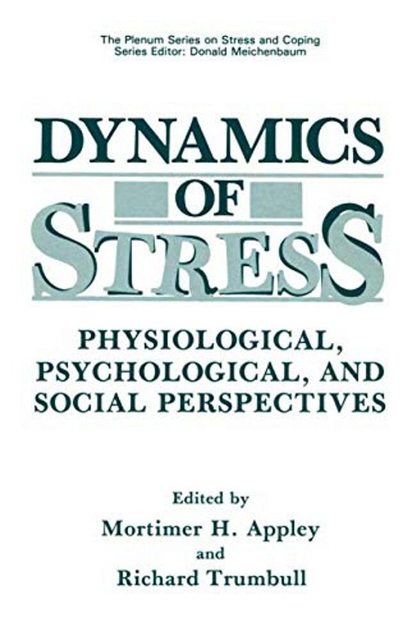 Dynamics Of Stress: Physiological, Psychological And Social Perspectives-..