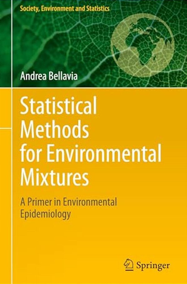 Statistical Methods For Environmental Mixtures: A Primer In Environmental Epidemiology-..
