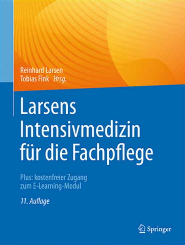 Larsens Intensivmedizin Für Die Fachpflege: Plus: Kostenfreier Zugang Zum E-Learning-modul-..