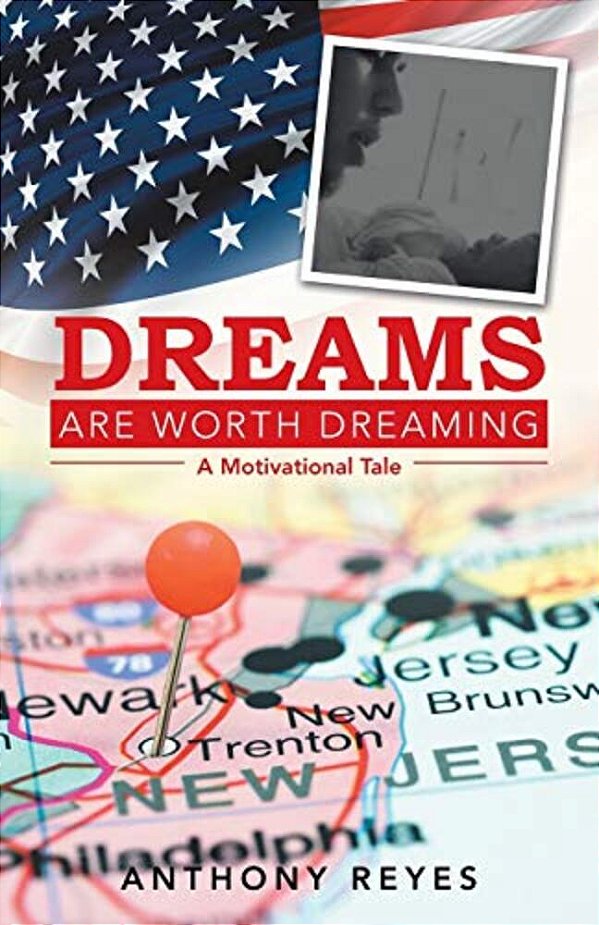 Dreams Are Worth Dreaming: A Motivational Tale-..