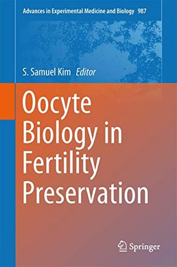 Oocyte Biology In Fertility Preservation-..