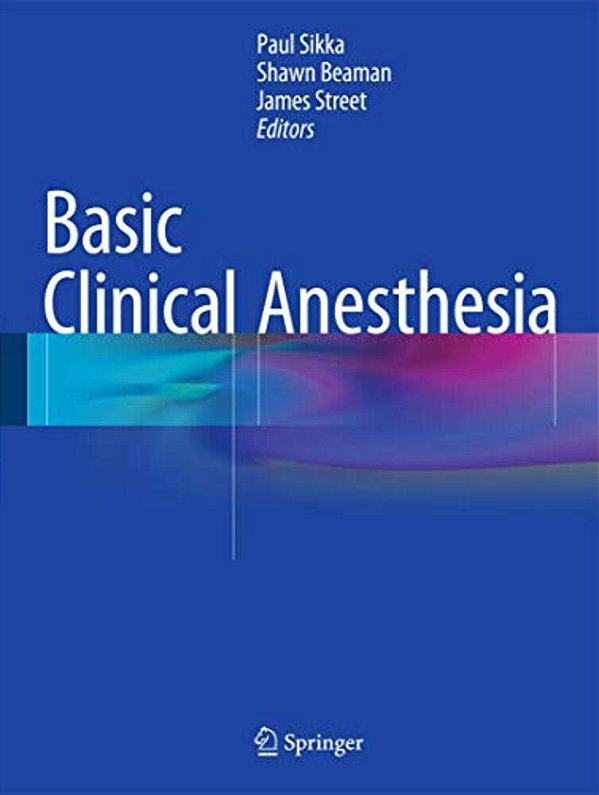 Basic Clinical Anesthesia-..