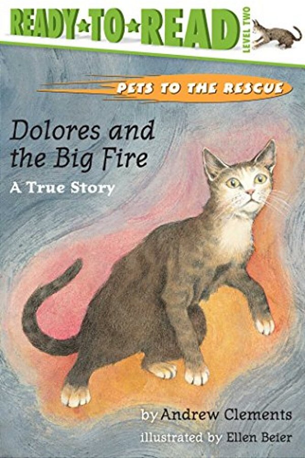 Dolores And The Big Fire: Dolores And The Big Fire (Ready-To-read Level 1)-..