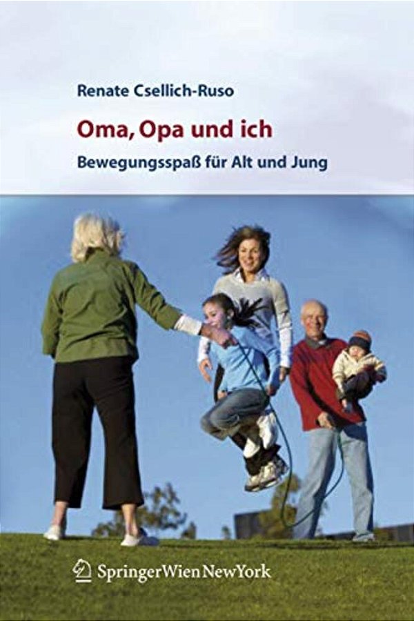 Oma, Opa Und Ich: Bewegungsspaß Für Alt Und Jung-..