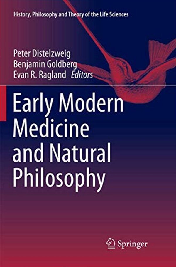 Early Modern Medicine And Natural Philosophy-..