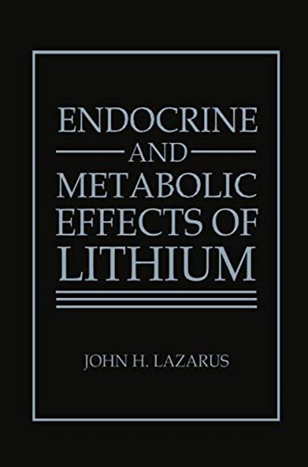 Endocrine And Metabolic Effects Of Lithium-..