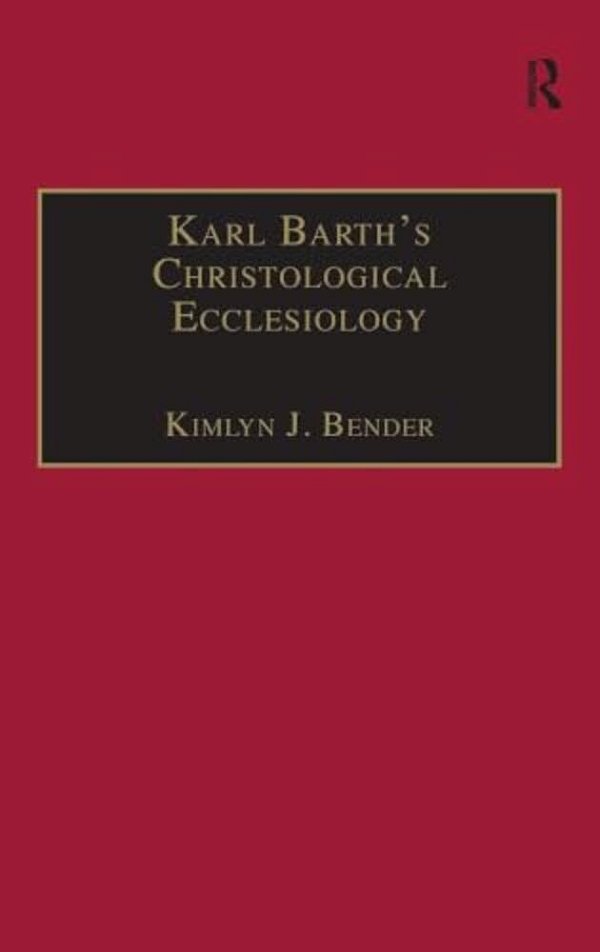 Karl Barth's Christological Ecclesiology-..