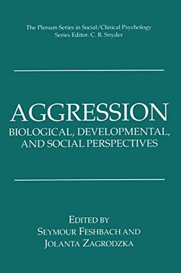 Aggression: Biological, Developmental, And Social Perspectives-..