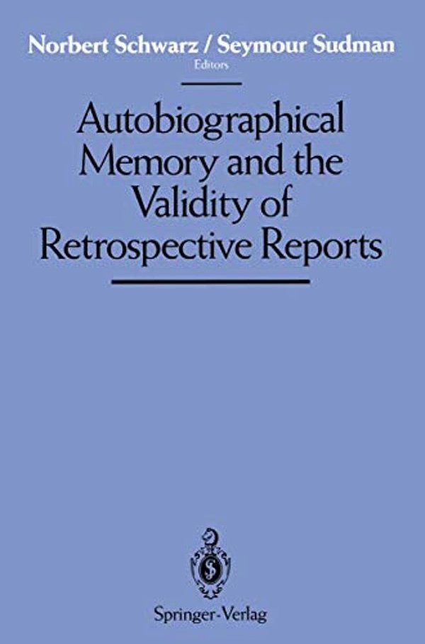 Autobiographical Memory And The Validity Of Retrospective Reports-..