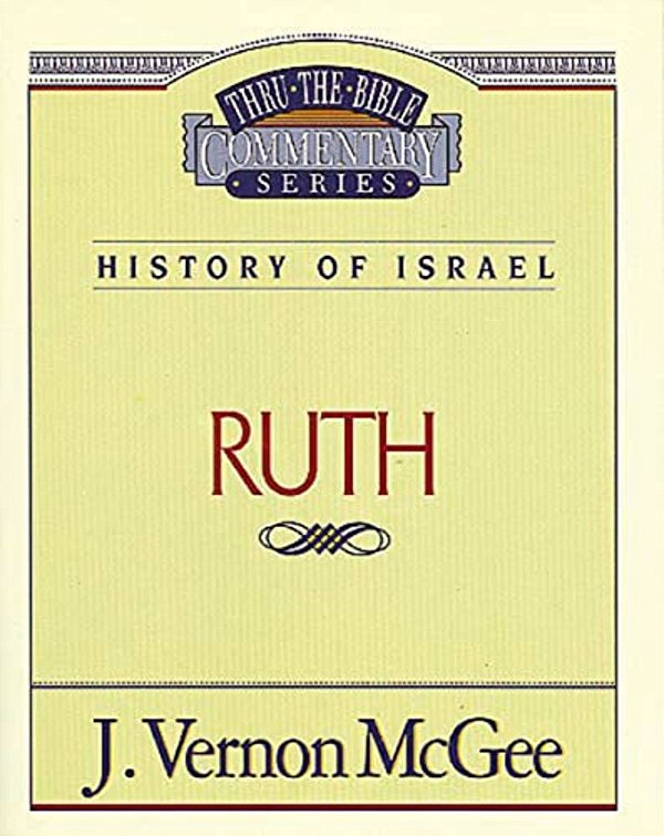 Thru The Bible Vol. 11: History Of Israel (Ruth): 11-..