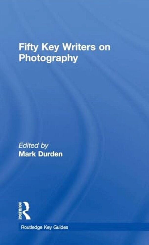 Fifty Key Writers On Photography-..