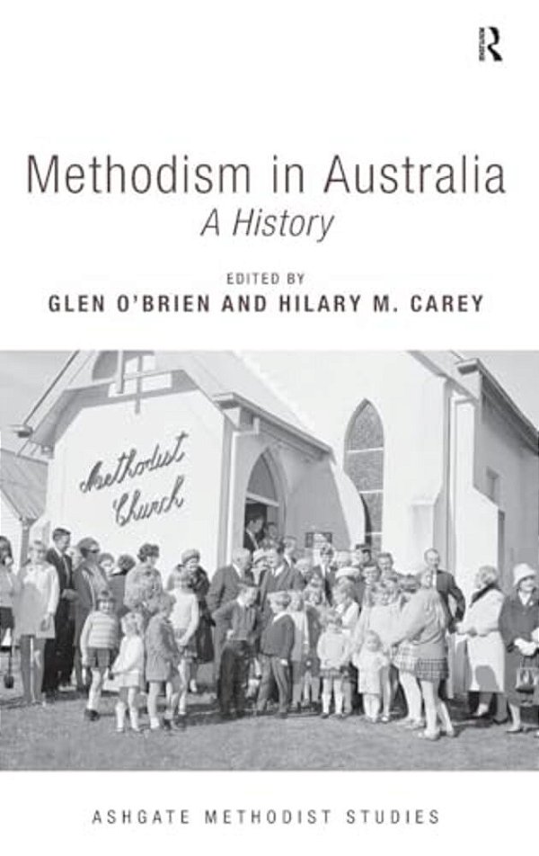 Methodism In Australia: A History-..