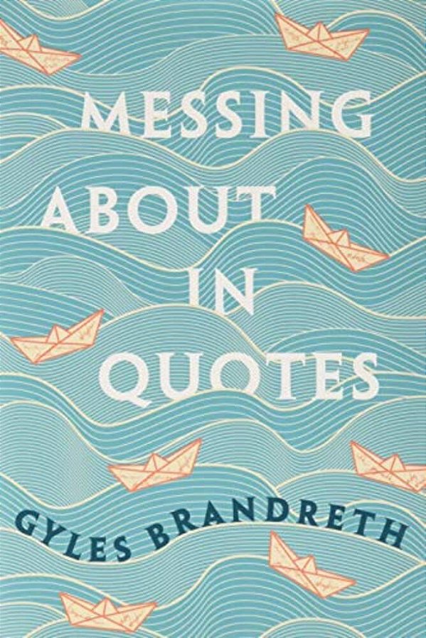 Messing About In Quotes: A Little Oxford Dictionary Of Humorous Quotations-..