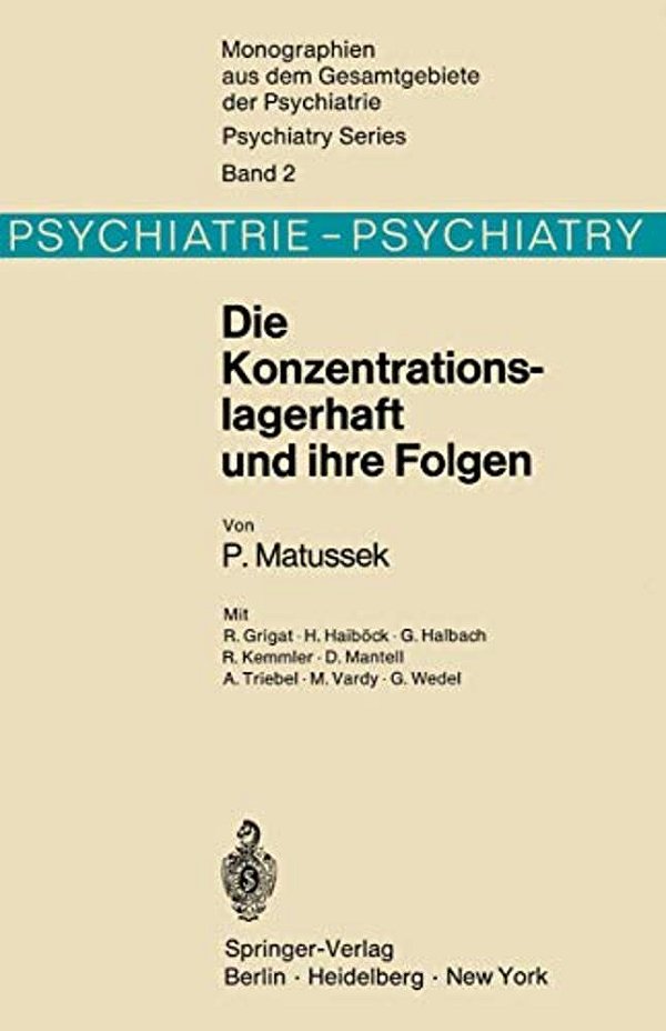 Die Konzentrationslagerhaft Und Ihre Folgen-..
