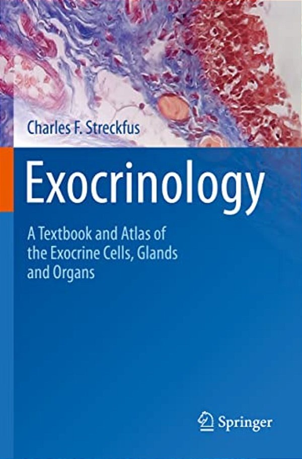 Exocrinology: A Textbook And Atlas Of The Exocrine Cells, Glands And Organs-..