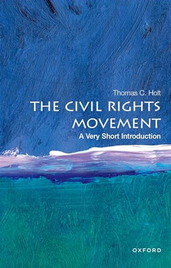 The Civil Rights Movement: A Very Short Introduction-..