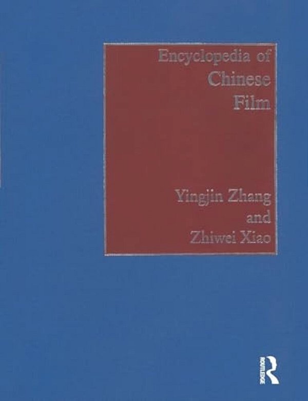 Encyclopedia Of Chinese Film-..