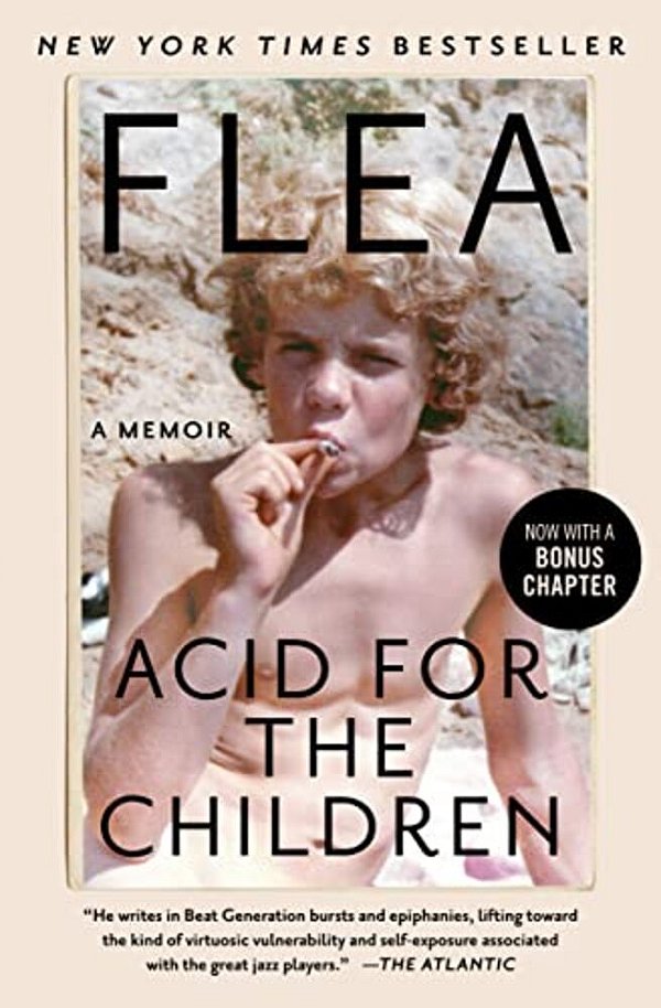 Acid For The Children: A Memoir-..