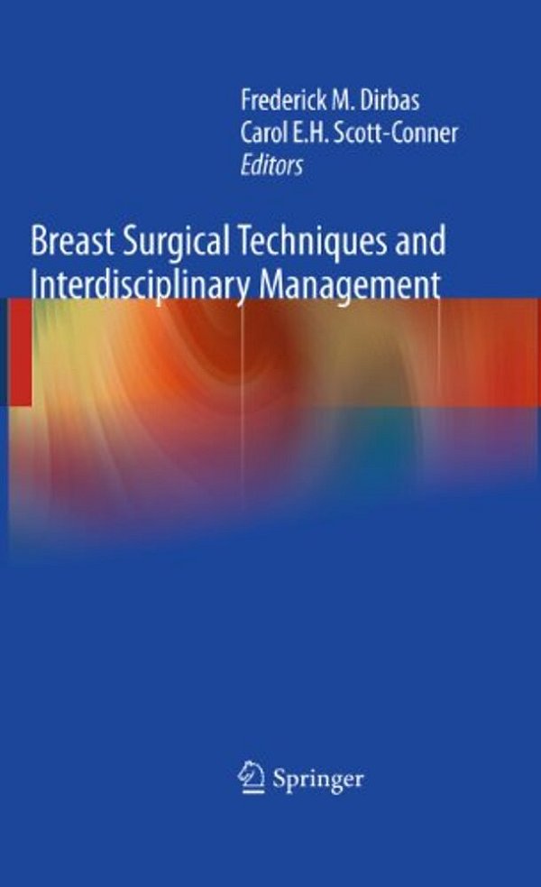 Breast Surgical Techniques And Interdisciplinary Management-..