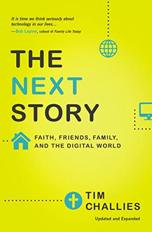 The Next Story: Faith, Friends, Family, And The Digital World-..