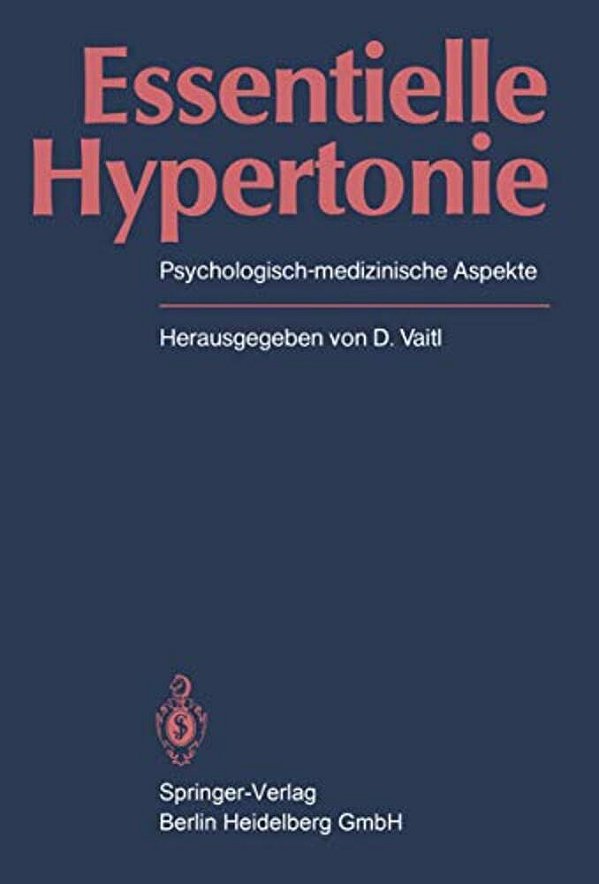 Essentielle Hypertonie: Psychologisch-Medizinische Aspekte-..