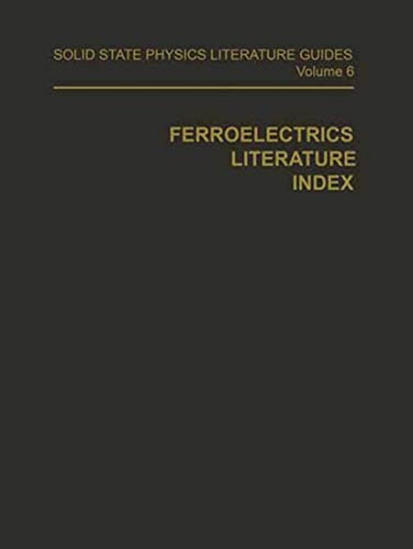 Ferroelectrics Literature Index-..