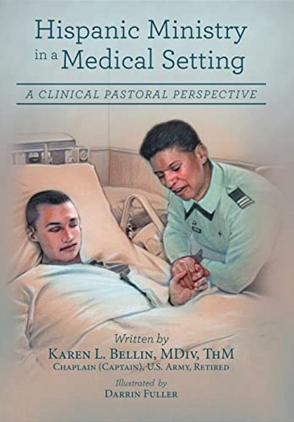 Hispanic Ministry In A Medical Setting: A Clinical Pastoral Perspective-..