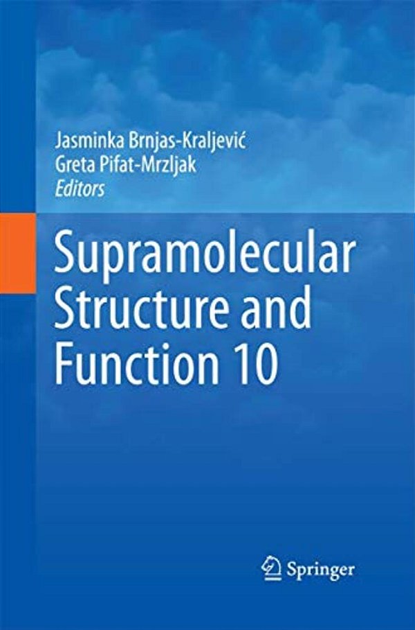 Supramolecular Structure And Function 10-..
