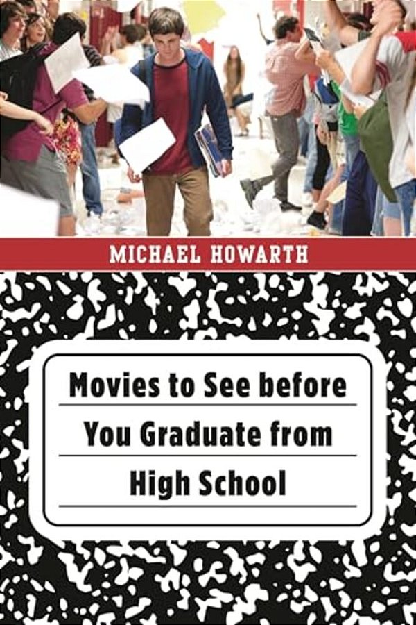 Movies To See Before You Graduate From High School-..
