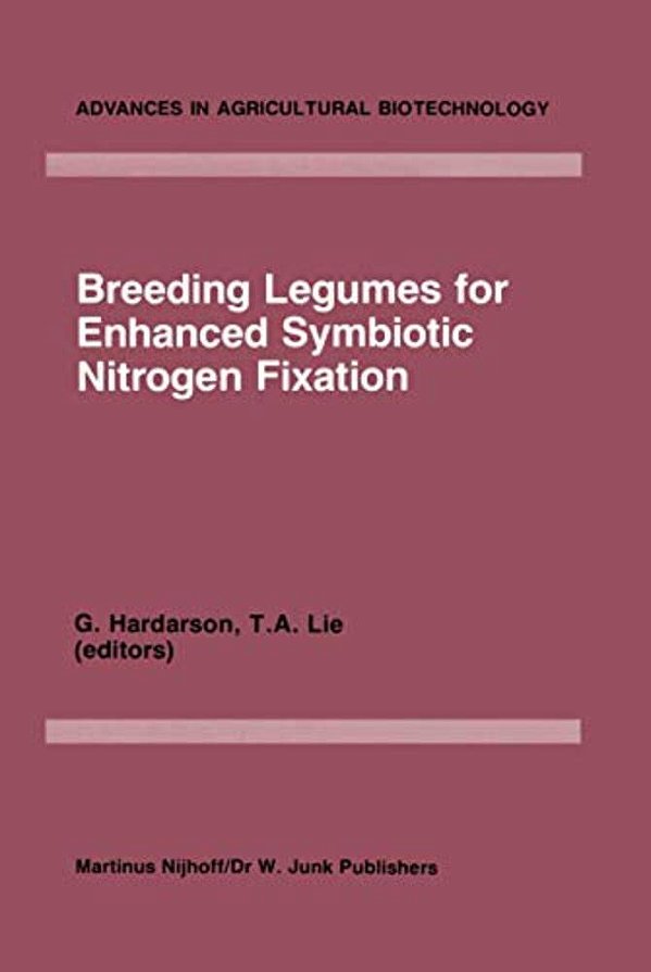 Breeding Legumes For Enhanced Symbiotic Nitrogen Fixation: Proceedings Of An Fao/Iaea Consultants' Meeting, Held In Vienna, 26-30 September 1983-..