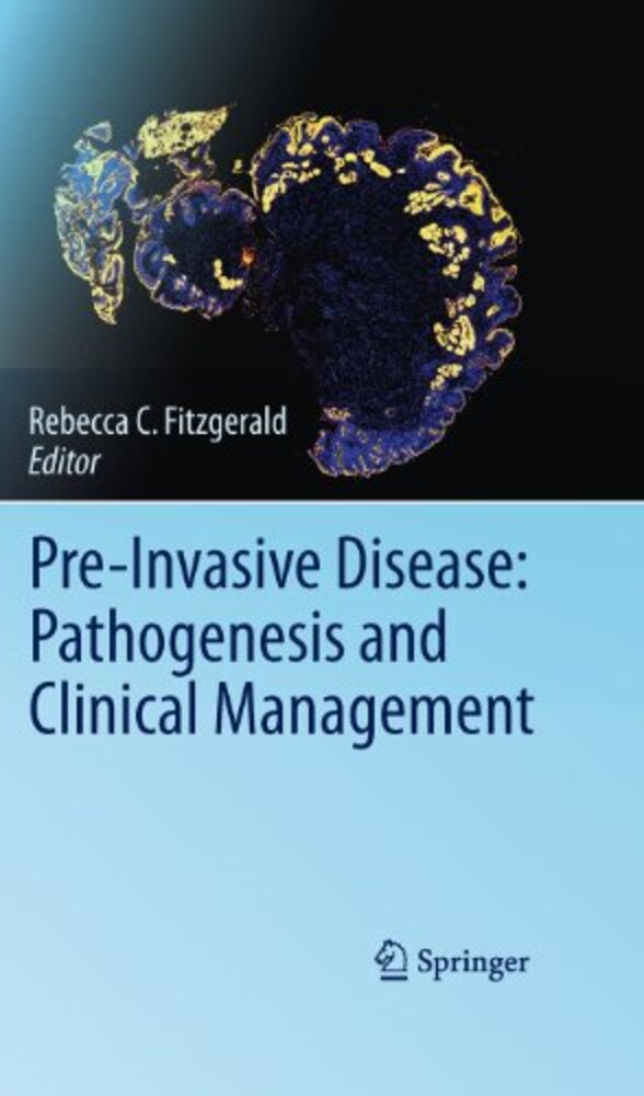 Pre-Invasive Disease: Pathogenesis And Clinical Management-..