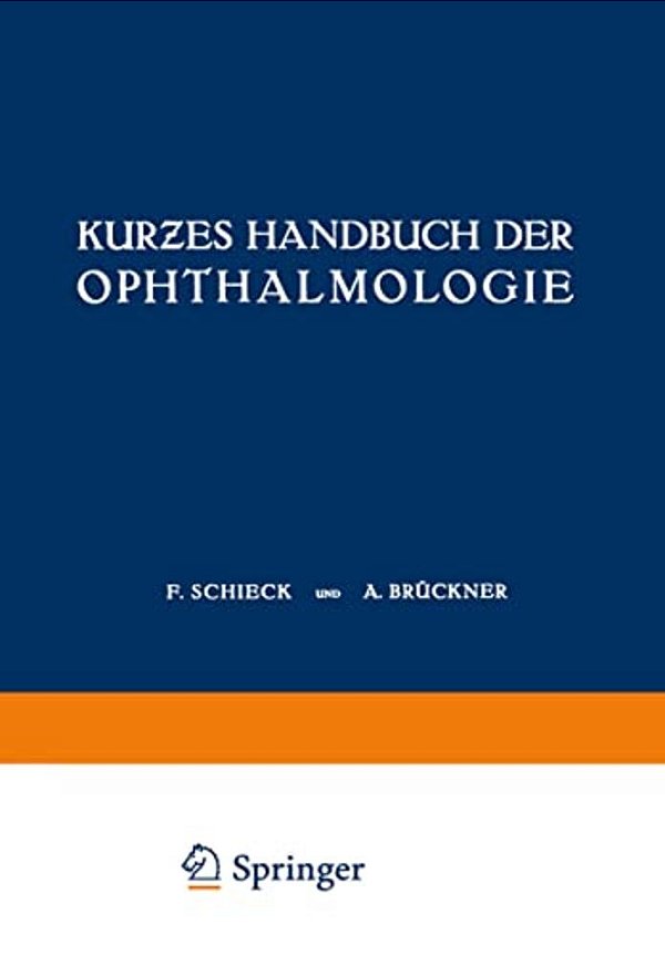 Kurzes Handbuch Der Ophthalmologie: Dritter Band Orbita - Nebenhöhlen - Lider Tränenorgane Augenmuskeln Auge Und Ohr-..