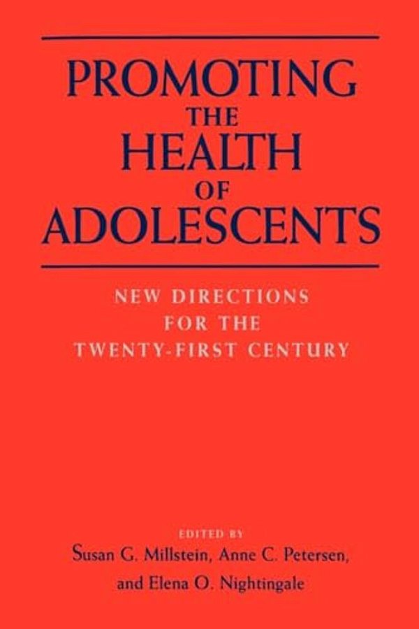Promoting The Health Of Adolescents: New Directions For The Twenty-First Century-..