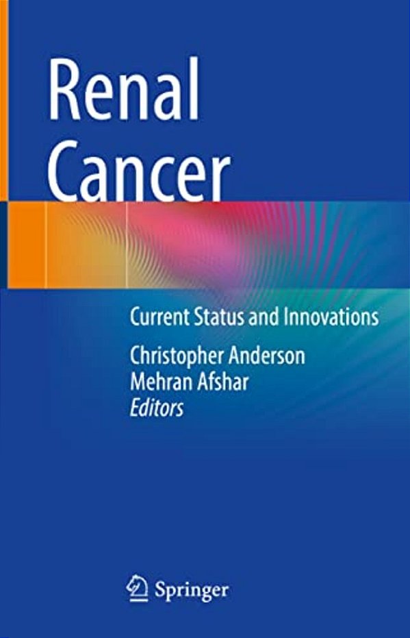 Renal Cancer: Current Status And Innovations-..