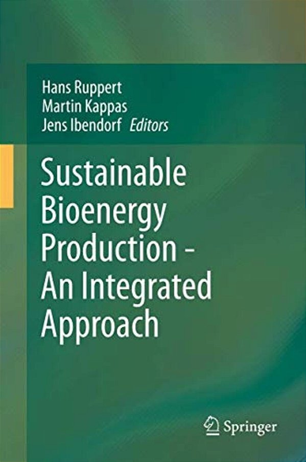 Sustainable Bioenergy Production - An Integrated Approach-..