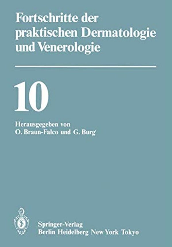 Fortschritte Der Praktischen Dermatologie Und Venerologie: Vorträge Der X. Fortbildungswoche Der Dermatologischen Klinik Und Poliklinik Der Ludwig-Max-..