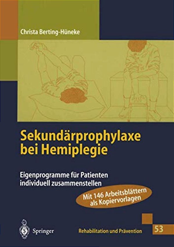 Sekundärprophylaxe Bei Hemiplegie: Eigenprogramme Für Patienten Individuell Zusammenstellen-..