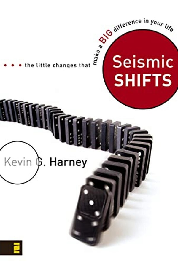 Seismic Shifts: The Little Changes That Make A Big Difference In Your Life-..