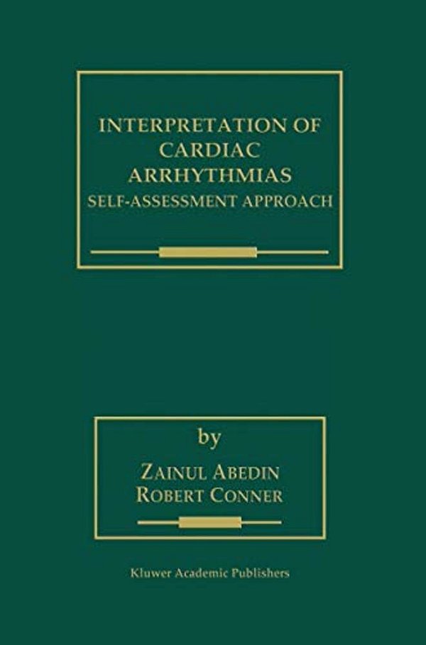 Interpretation Of Cardiac Arrhythmias: Self-Assessment Approach-..