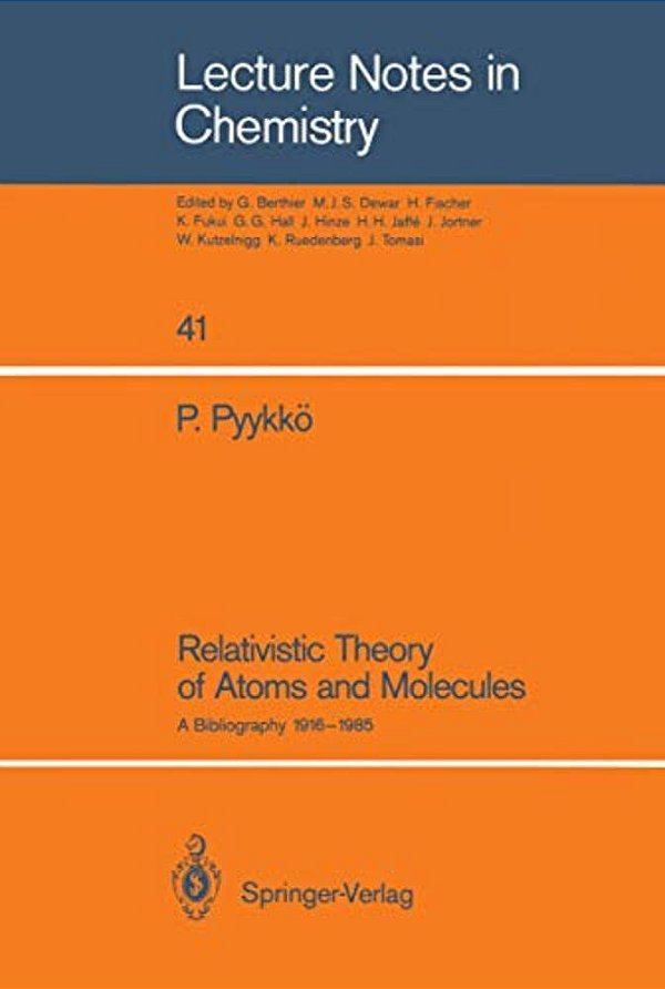Relativistic Theory Of Atoms And Molecules: A Bibliography 1916-1985-..