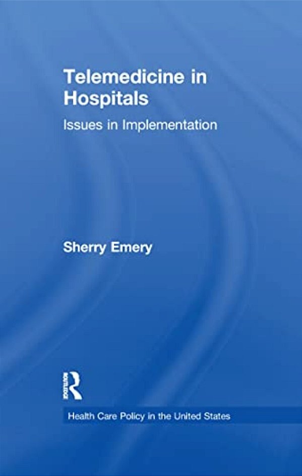 Telemedicine In Hospitals: Issues In Implementation-..