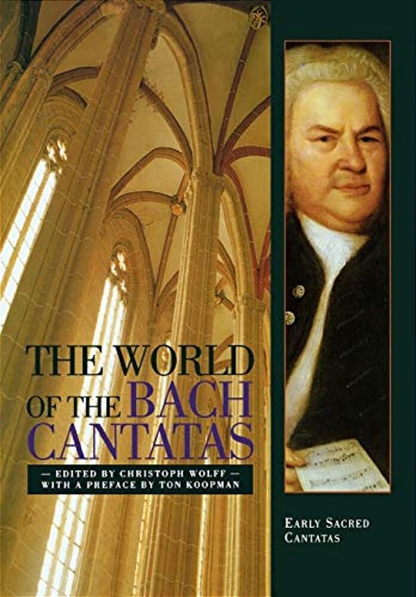 The World Of The Bach Cantatas: Early Selected Cantatas-..