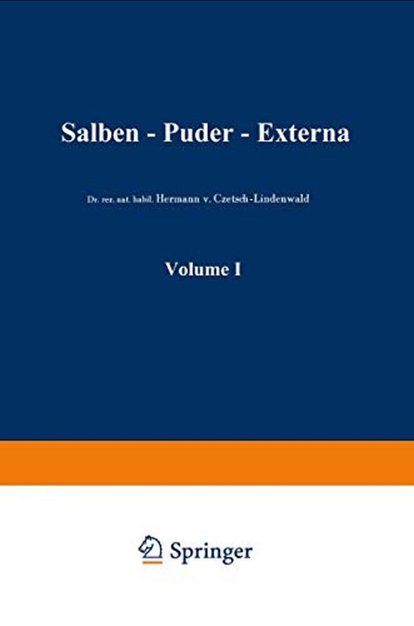 Salben - Puder - Externa: Die Äußeren Heilmittel Der Medizin-..