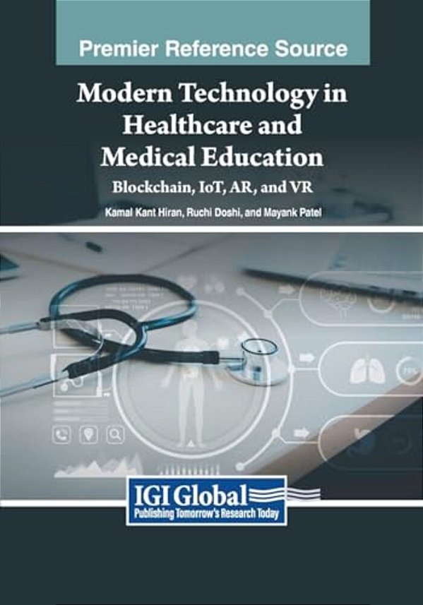Modern Technology In Healthcare And Medical Education: Blockchain, Iot, Ar, And Vr-..
